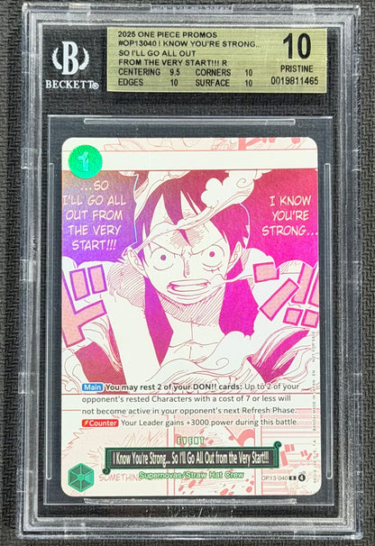 2025 One Piece Promos I Know Your Strong… So I’ll Go All Out From The Very Start!!! OP13-040 Beckett 10