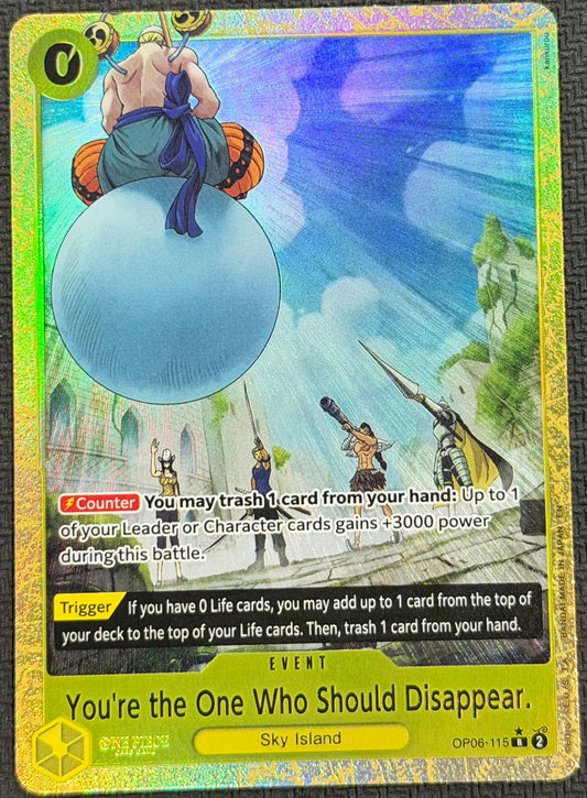 You're the One Who Should Disappear OP06-115 Alternate Art