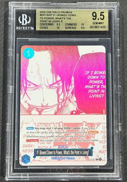 2025 One Piece Promos If I Bowed Down To Power, What’s The Point In Living? OP13-057 Beckett 9.5